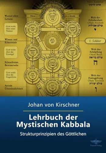 Produktbild: Lehrbuch der Mystischen Kabbala: Strukturprinzipien des Göttlichen (Philosophische Praxis des Inneren Kreises, Band 4)