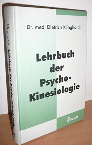 Produktbild: Lehrbuch der Psycho-Kinesiologie: Ein neuer Weg in der psychosomatischen Medizin