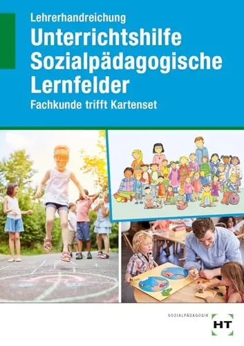 Produktbild: Lehrerhandreichung Unterrichtshilfe Sozialpädagogische Lernfelder: Fachkunde trifft Kartenset