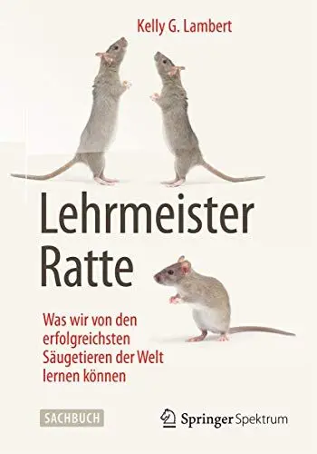 Produktbild: Lehrmeister Ratte: Was wir von den erfolgreichsten Säugetieren der Welt lernen können