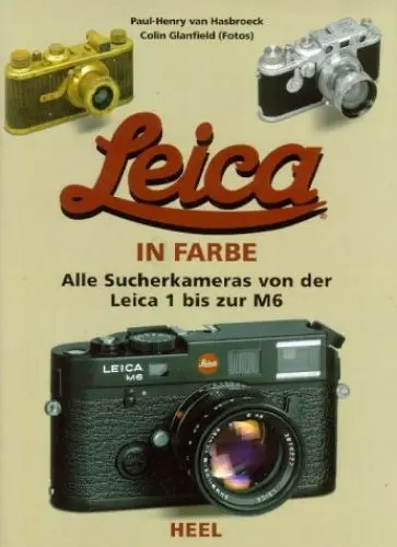 Produktbild: Leica in Farbe: Alle Suchkameras von der Leica 1 bis zur M6: Alle Sucherkameras von der Leica 1 bis zur M 6