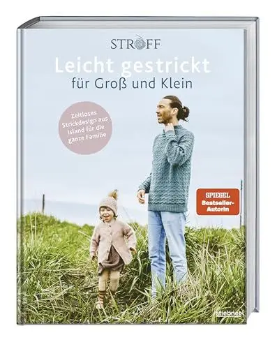 Produktbild: Leicht gestrickt für Groß und Klein: Zeitloses Strickdesign aus Island für die ganze Familie. Strickbuch mit Strickmustern & Strickanleitungen für Babys, Kinder & Erwachsene sowie Partnerlook stricken