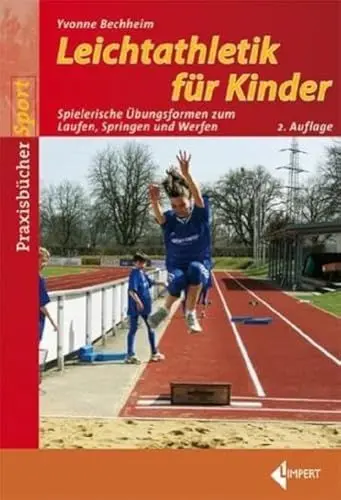 Produktbild: Leichtathletik für Kinder: Spielerische Übungsformen zum Laufen, Springen und Werfen