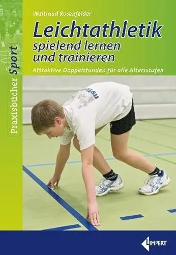 Produktbild: Leichtathletik spielend lernen und trainieren: Attraktive Doppelstunden für alle Altersstufen