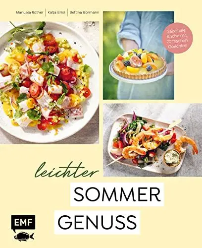 Produktbild: Leichter Sommergenuss: Saisonale Küche mit 70 frischen und leichten Rezepten wie Bruschetta mit altem Cheddar und Spinat, Ceviche mit Fenchel und ... coolen Erfrischungsdrinks und vielem mehr!
