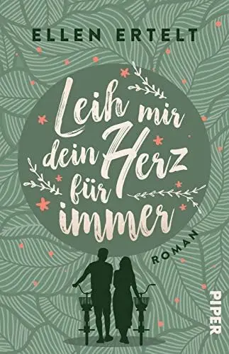 Produktbild: Leih mir dein Herz für immer: Roman | Ein ganz nachhaltiger Liebesroman