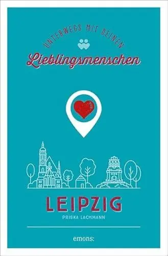 Produktbild: Leipzig. Unterwegs mit deinen Lieblingsmenschen