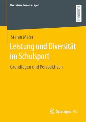 Produktbild: Leistung und Diversität im Schulsport: Grundlagen und Perspektiven (Basiswissen Lernen im Sport)