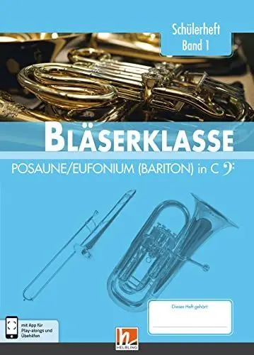 Produktbild: Leitfaden Bläserklasse. Schülerheft Band 1 - Posaune / Eufonium (Bariton): in C. Klasse 5. inkl. HELBLING Media App