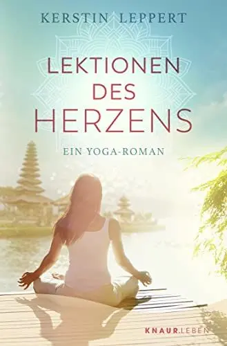 Produktbild: Lektionen des Herzens: Ein Yoga-Roman