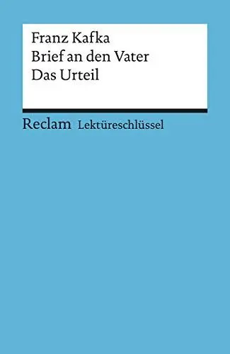 Produktbild: Lektüreschlüssel zu Franz Kafka: Brief an den Vater. Das Urteil: Pelster, Theodor – Lektürehilfe·· Vorbereitung auf Klausur, Abitur und Matura (Reclams Universal-Bibliothek)
