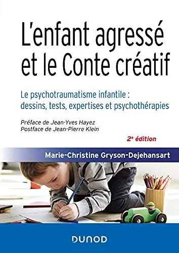 Produktbild: L'enfant agressé et le Conte créatif - 2e éd.: Le psychotraumatisme infantile : dessins, tests, expertises et psychothérapies