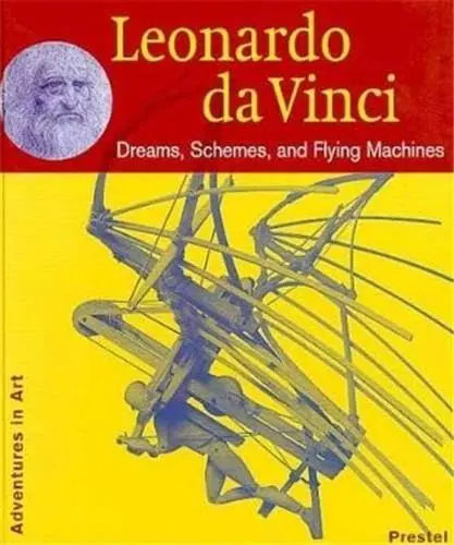 Produktbild: Leonardo Da Vinci: Dreams, Schemes, and Flying Machines (Adventures in Art)