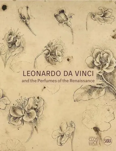 Produktbild: Leonardo da Vinci: and the Perfumes of the Renaissance