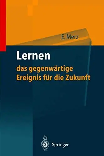 Produktbild: Lernen ― das gegenwärtige Ereignis für die Zukunft: Wie man wettbewerbsfähig wird und bleibt