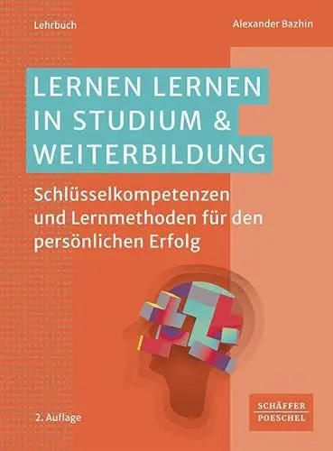 Produktbild: Lernen lernen in Studium & Weiterbildung: Schlüsselkompetenzen und Lernmethoden für den persönlichen Erfolg