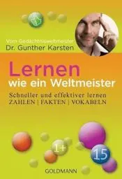Produktbild: Lernen wie ein Weltmeister: Zahlen, Fakten, Vokabeln schneller und effektiver lernen