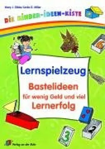 Produktbild: Lernspielzeug - Bastelideen für wenig Geld und viel Lernerfolg (Die Kinder-Ideen-Kiste)