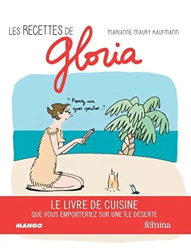 Produktbild: LES RECETTES DE DE GLORIA: Le livre de cuisine que vous emporterez sur une île déserte