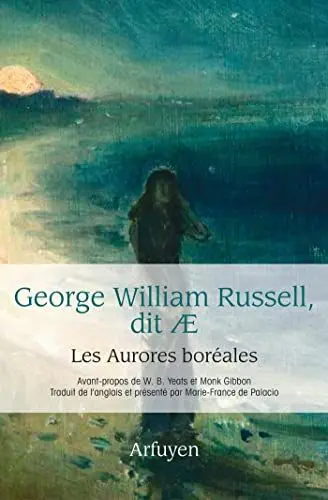 Produktbild: Les Aurores boréales: Préfaces de W.B. Yeats et Monk Gibbon