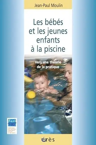 Produktbild: Les bébés et les jeunes enfants à la piscine: Vers une théorie de la pratique