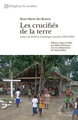 Produktbild: Les crucifiés de la terre. Lettres du Brésil et d'Amérique centrale (1978-1995)
