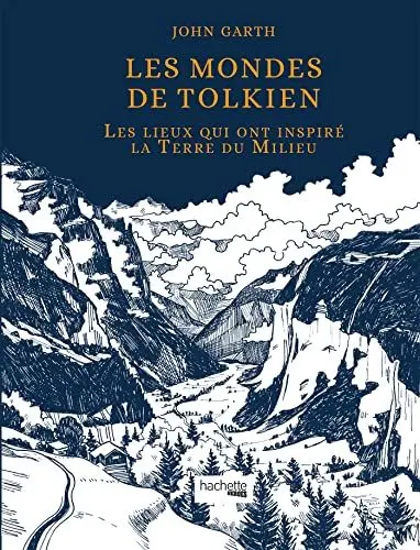 Produktbild: Les mondes de Tolkien: Les lieux qui ont inspiré la Terre du Milieu