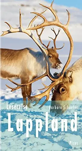 Produktbild: Lesereise Lappland: Nordlicht, Joik und Rentierschlitten (Picus Lesereisen)