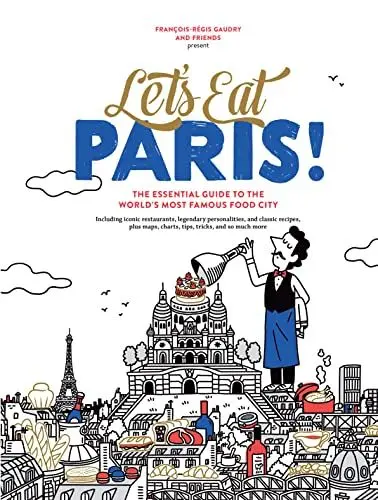 Produktbild: Let's Eat Paris!: The Essential Guide to the World's Most Famous Food City (Let's Eat Series)