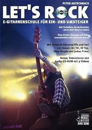 Produktbild: Let's Rock: E-Gitarrenschule für Ein- und Umsteiger: E-Gitarrenschule für Ein- und Umsteiger. Alle Techniken, die du brauchst, um in einer Band zu ... Soli - ausschließlich mit Distortion-Sound