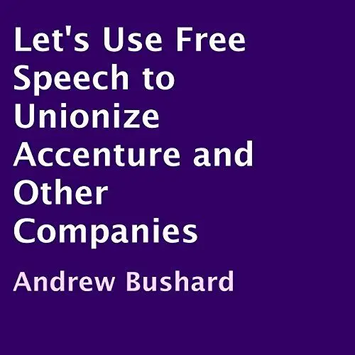 Produktbild: Let's Use Free Speech to Unionize Accenture and Other Companies