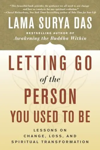 Produktbild: Letting Go of the Person You Used to Be: Lessons on Change, Loss, and Spiritual Transformation