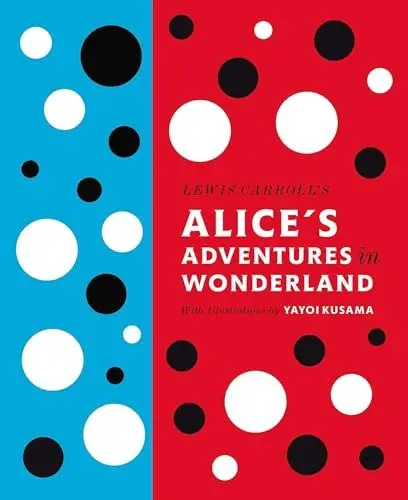 Produktbild: Lewis Carroll's Alice's Adventures in Wonderland: With Artwork by Yayoi Kusama (Penguin Classics Hardcover)