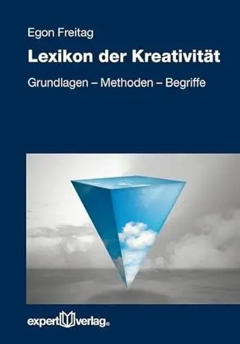 Produktbild: Lexikon der Kreativität: Grundlagen - Methoden - Begriffe (Reihe Technik)