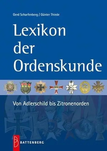 Produktbild: Lexikon der Ordenskunde - Von Adlerschild bis Zitronenorden: Von Adlerschild bis Zwieselskreuz