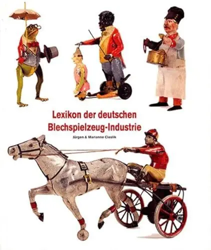 Produktbild: Lexikon der deutschen Blechspielzeug-Industrie