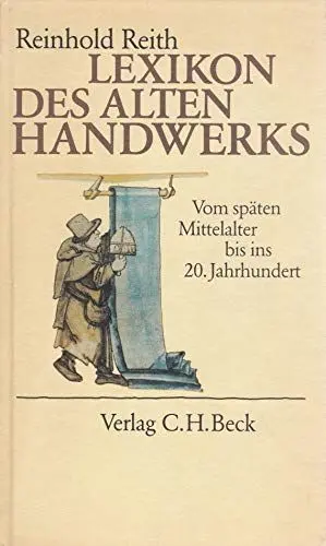 Produktbild: Lexikon des alten Handwerks: Vom späten Mittelalter bis ins 20. Jahrhundert