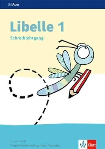 Produktbild: Libelle 1: Schreiblehrgang in verbundener Grundschrift Klasse 1 (Libelle. Ausgabe ab 2019)