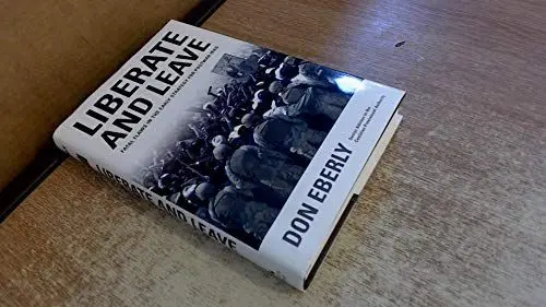 Produktbild: Liberate and Leave: Fatal Flaws in the Early Strategy for Postwar Iraq
