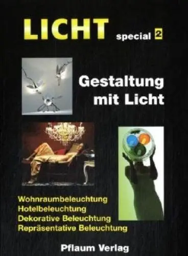 Produktbild: LICHT special. Gestaltung mit Licht / Wohnraumbeleuchtung, Hotelbeleuchtung, dekorative Beleuchtung, repräsentative Beleuchtung