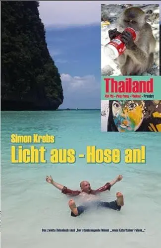 Produktbild: Licht aus - Hose an!: Thailand - Phi Phi - Ping Ping - Phuket - Presley