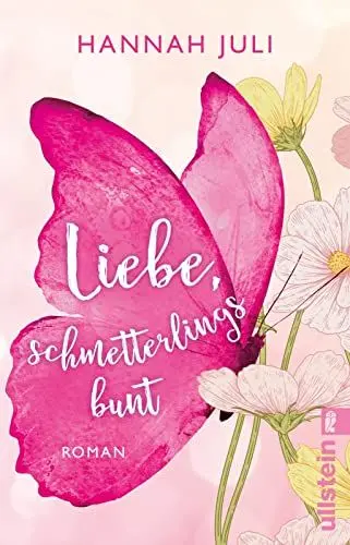 Produktbild: Liebe, schmetterlingsbunt: Roman | Auf der Spur der Schmetterlinge findet Ella ihr Glück