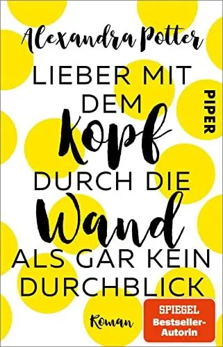 Produktbild: Lieber mit dem Kopf durch die Wand als gar kein Durchblick: Roman | Romantische Komödie mit Herz, Humor und Hund