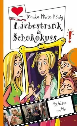 Produktbild: Liebestrank & Schokokuss: Mit Filmbildern & Autogrammkarte (Freche Mädchen – freche Bücher!)