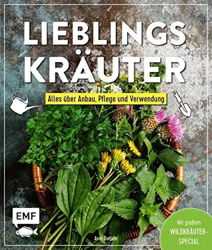 Produktbild: Lieblingskräuter – Alles über Anbau, Pflege und Verwendung: Mit großem Wildkräuter-Special