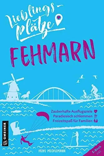 Produktbild: Lieblingsplätze Fehmarn (Lieblingsplätze im GMEINER-Verlag)