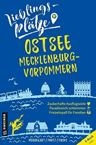 Produktbild: Lieblingsplätze Ostsee Mecklenburg-Vorpommern (Lieblingsplätze im GMEINER-Verlag)