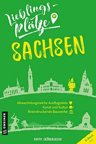 Produktbild: Lieblingsplätze Sachsen (Lieblingsplätze im GMEINER-Verlag)