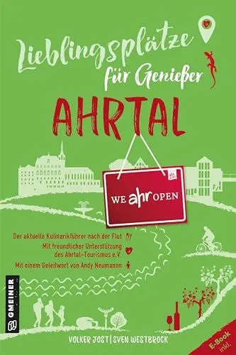 Produktbild: Lieblingsplätze für Genießer - Ahrtal: Der offizielle Kulinarikführer nach der Flut (Lieblingsplätze im GMEINER-Verlag)