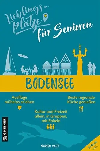 Produktbild: Lieblingsplätze für Senioren Bodensee (Lieblingsplätze im GMEINER-Verlag)